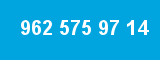 962 575 97 14 962 575 97 14